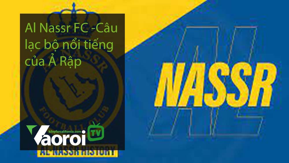 Al Nassr FC -Câu lạc bộ nổi tiếng của Ả Rập